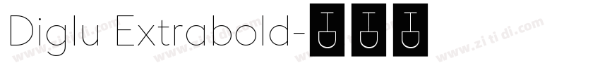 Diglu Extrabold字体转换